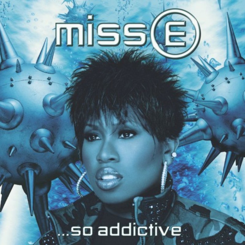 Miss E …So Addictive